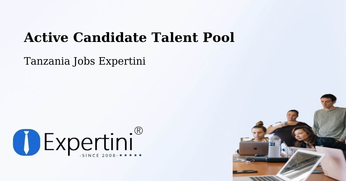 Active Candidate Talent Pool – Dareda - Tanzania Jobs Expertini