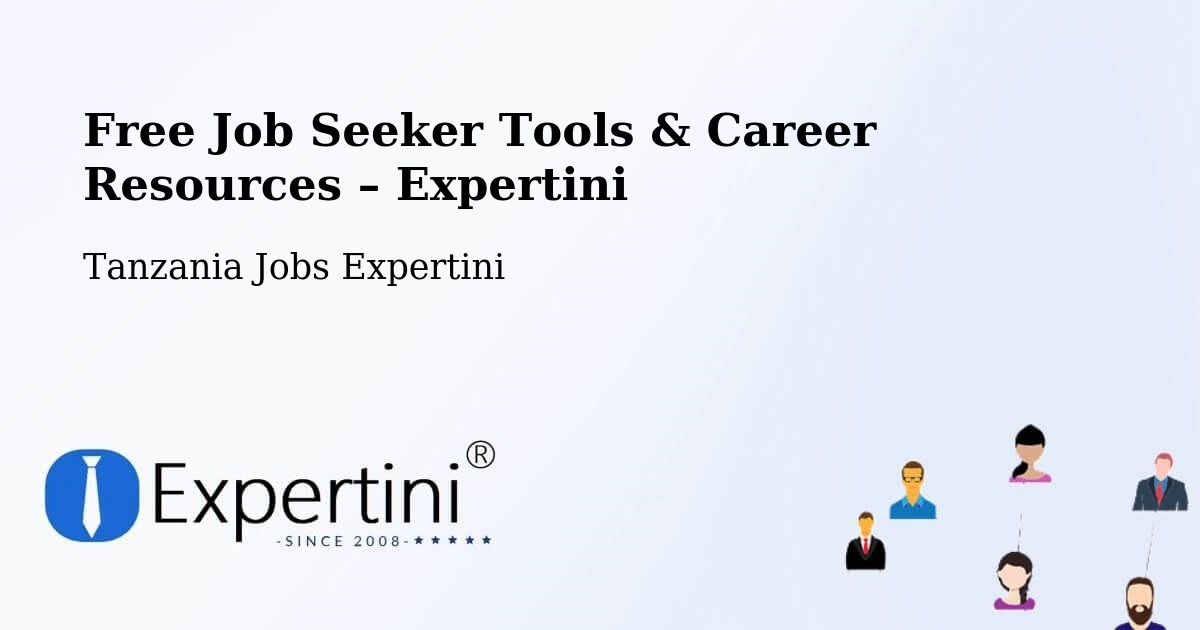Free Job Seeker Tools & Career Resources – Dareda - Dareda, Tanzania Jobs Expertini