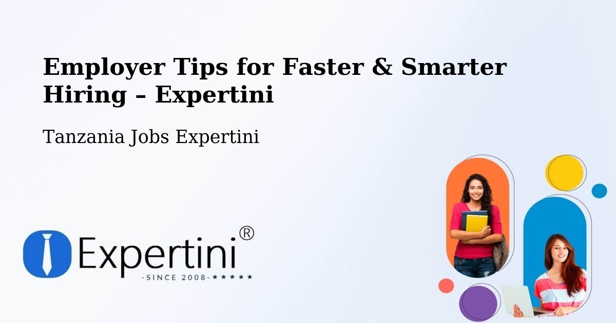 Employer Tips for Hiring & Recruitment – Dareda - Dareda, Tanzania Jobs Expertini